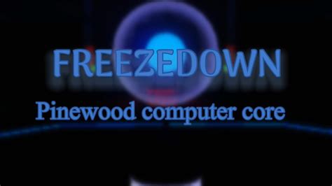 Image result for Pinewood Computer Core Freeze Down