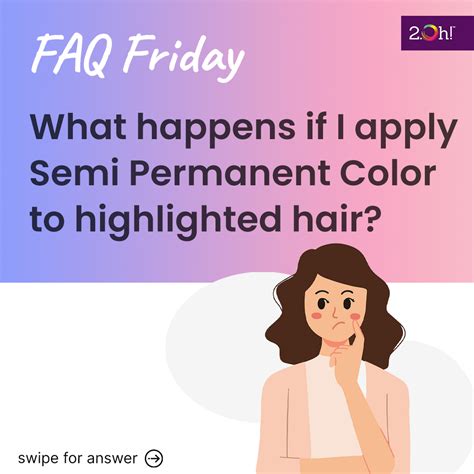 What happens if I apply Semi Permanent Color to highlighted hair? – 2.Oh!
