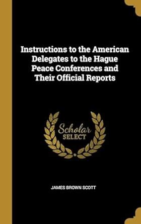 Buy Instructions to the American Delegates to the Hague Peace ...