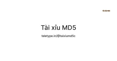 Tài xỉu MD5 — Teletype