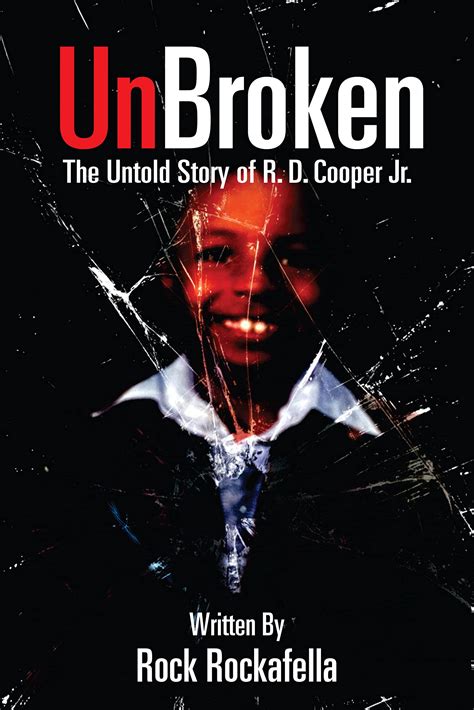 UnBroken: The Untold Story of R. D. Cooper Jr. by Rock Rockafella ...