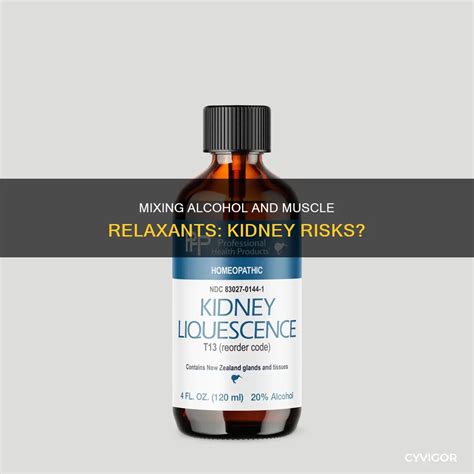 Mixing Alcohol And Muscle Relaxants: Kidney Risks? | CyVigor