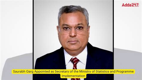 Saurabh Garg Appointed as Secretary of the Ministry of Statistics and ...
