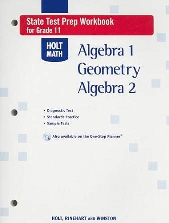 Holt Math State Test Prep, Grade 11: Algebra 1 Geometry Algebra 2 ...