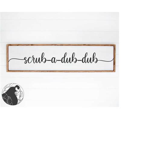 Scrub-a-dub-dub svg, Bath svg, Bathroom Sign svg, Scrub svg, | Inspire ...