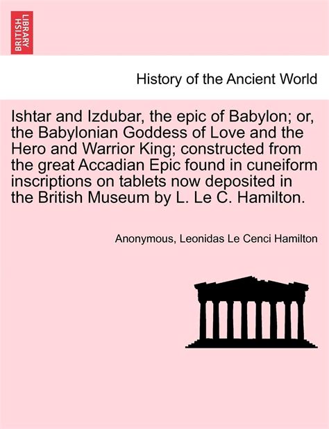 Buy Ishtar and Izdubar, the epic of Babylon; or, the Babylonian Goddess ...