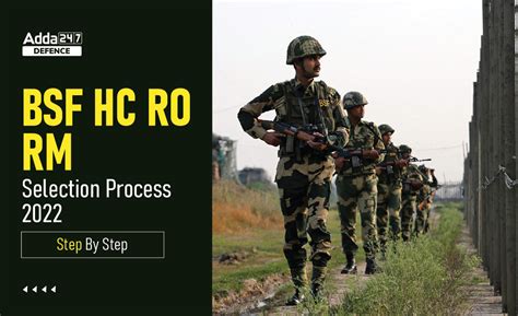 BSF HC RO RM Selection Process 2022, Step By Step