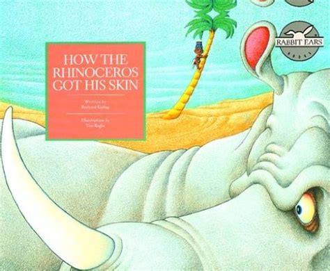 How the Rhinocerous Got His Skin (Rabbit Ears: A Classic Tale ...