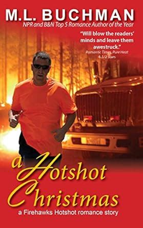 A Hotshot Christmas (Firehawks Hotshots Book 5) eBook : Buchman, M. L ...