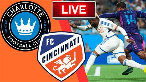 🔴LIVE: CHARLOTTE FC VS FC CINCINNATI | DC UNITED VS MONTREAL | NY CITY ...