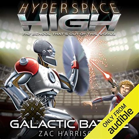Galactic Battle: Hyperspace High, Book 5 (Audio Download): Zac Harrison ...