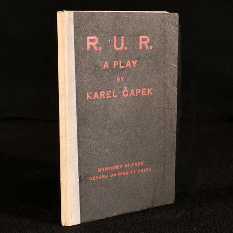 R.U.R. (Rossum's Universal Robots): A Play in Three Acts and an ...