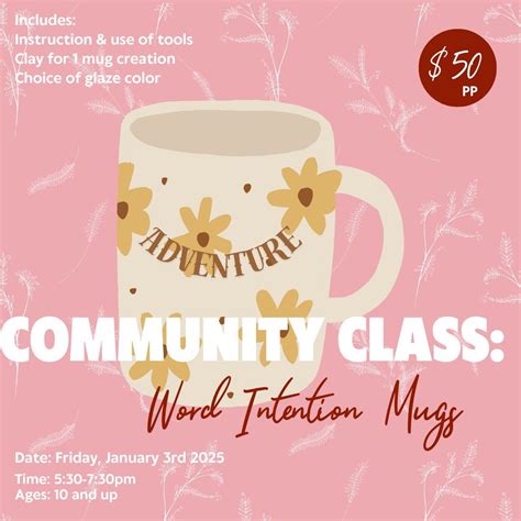 Community Class: Word Intention Mugs, 7269 Hwy 707 myrtle beach, sc ...