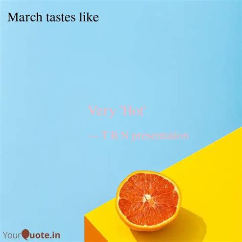 Very 'Hot' | Quotes & Writings by T B N presentation | YourQuote