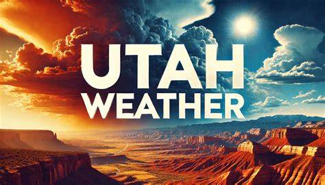 Utah Weather Alert: 99°F Highs and Health Risks Expected Wednesday, July 30 — Summer Weather ...