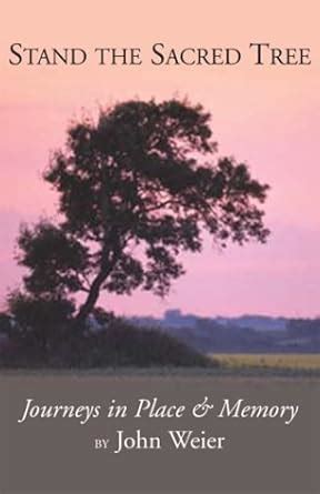 Buy Stand the Sacred Tree: Journeys in Place and Memory Book Online at ...