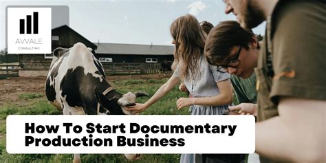 how to start a documentary production business