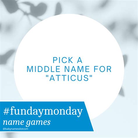 Atticus Baby Name: Pick a Middle Name for Your Classic Baby Boy
