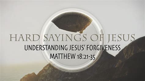 Matthew 18:21-35, Understanding Jesus’ Forgiveness – West Palm Beach ...