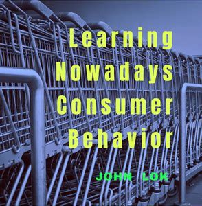 Learning Nowadays Consumer Behavior: Buy Learning Nowadays Consumer ...