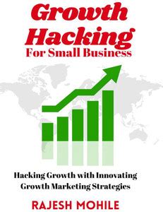 Growth Hacking for Small Businesses: Buy Growth Hacking for Small ...