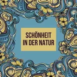 Schönheit in der Natur, Pt. 20 MP3 Song Download | Schönheit in der ...
