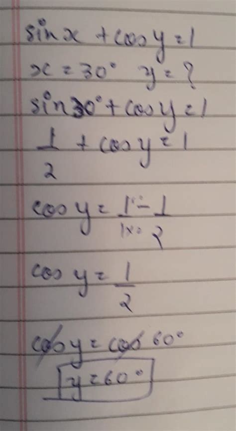 if sin x + cos y =1; and y is acute angle , find the value of y ...