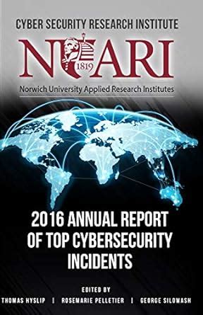 2016 Annual Report of Top Cyber Security Incidents eBook : Hyslip ...