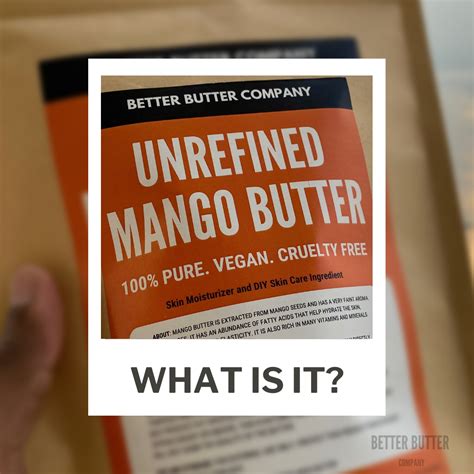 Mango Butter and its Advantages for the Skin | Better Butter Company