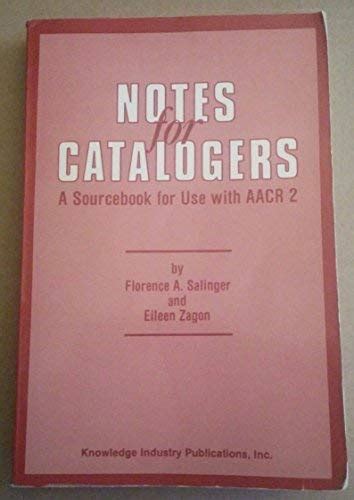 Notes for Cataloguers: A Sourcebook of Examples for Use with Anglo ...