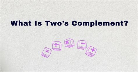 Image result for Twos Complement Explained