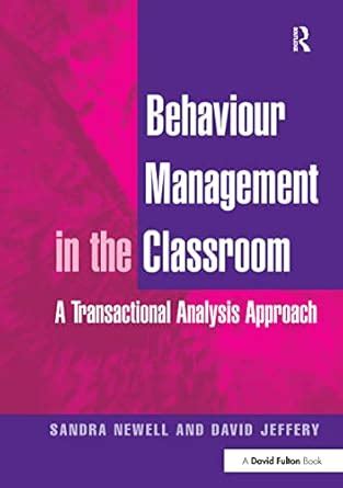 Buy Behaviour Management in the Classroom: A Transactional Analysis ...