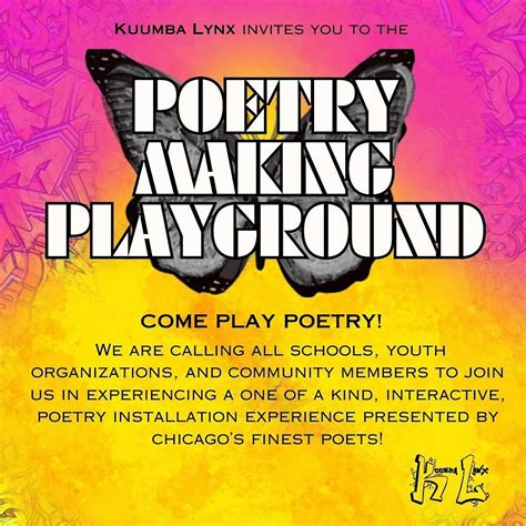 Kuumba Lynx presents the Poetry Making Playground, 601 S California Ave ...