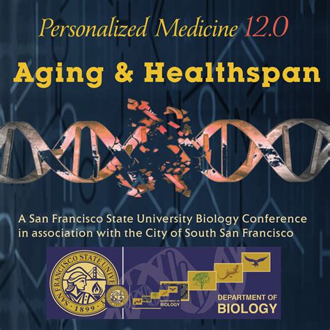 SF State University Personalized Medicine 12.0 - Aging & Healthspan at South San Francisco ...