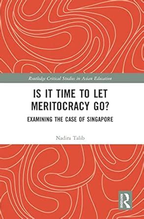 Buy Is It Time to Let Meritocracy Go?: Examining the Case of Singapore ...