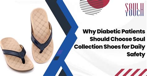 Why Diabetic Patients Should Choose Soul Collection Shoes – SOULTOUCH™