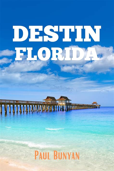 Destin, Florida Travel Guide : Unveiling Earth's Most Beautiful Beaches ...