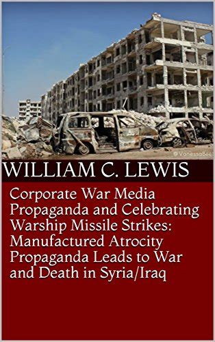 Corporate War Media Propaganda and Celebrating Warship Missile Strikes ...