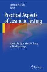 Practical Aspects of Cosmetic Testing : How to Set up a Scientific Stu ...