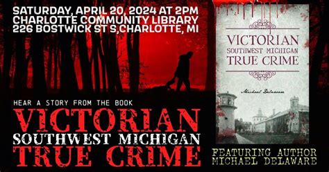 Victorian Southwest Michigan True Crime: Charlotte Community Library ...