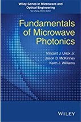Buy Fundamentals of Microwave Photonics: Wiley Series in Microwave and ...