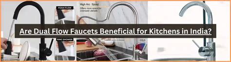 Are Dual Flow Faucets Beneficial for Kitchens in India? – Ruhe