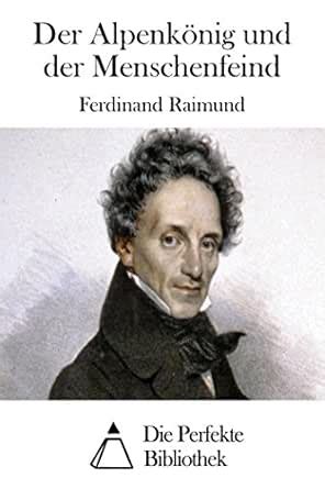 Der Alpenkönig und der Menschenfeind (German Edition) eBook : Raimund ...