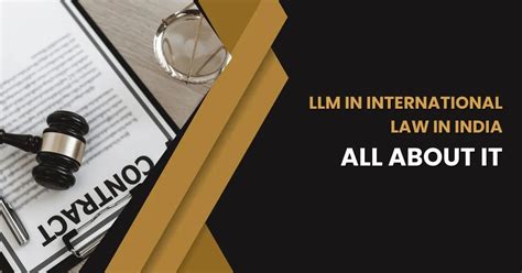 LLM in International Law in India – All About it