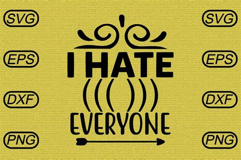 I Hate Everyone Graphic by Rad-Graphic · Creative Fabrica
