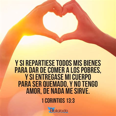 1 Corintios 13:3 TCB - Si reparto todo lo que poseo, y si entrego mi ...