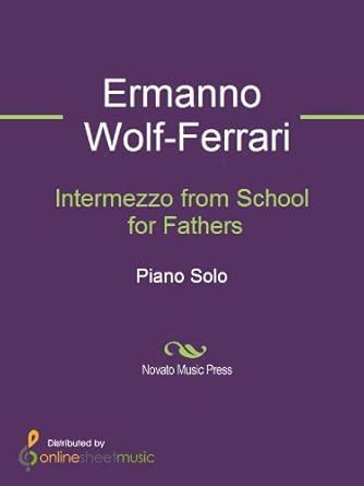 Intermezzo from School for Fathers - Piano eBook : Ermanno Wolf-Ferrari ...