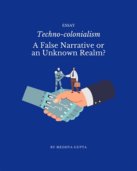 Techno-colonialism — A False Narrative or an Unknown Realm?