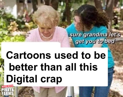 Sure grandma Memes - Piñata Farms - The best meme generator and meme ...
