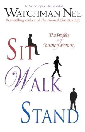 Sit, Walk, Stand: The Process of Christian Maturity eBook : Nee ...